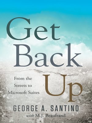 cover image of Get Back Up: From the Streets to Microsoft Suites